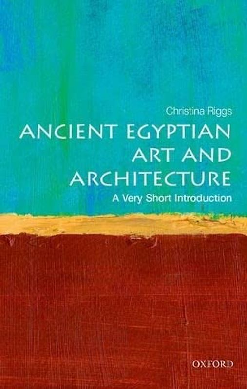Ancient Egyptian Art and Architecture: A Very Short Introduction (Very Short Introductions)