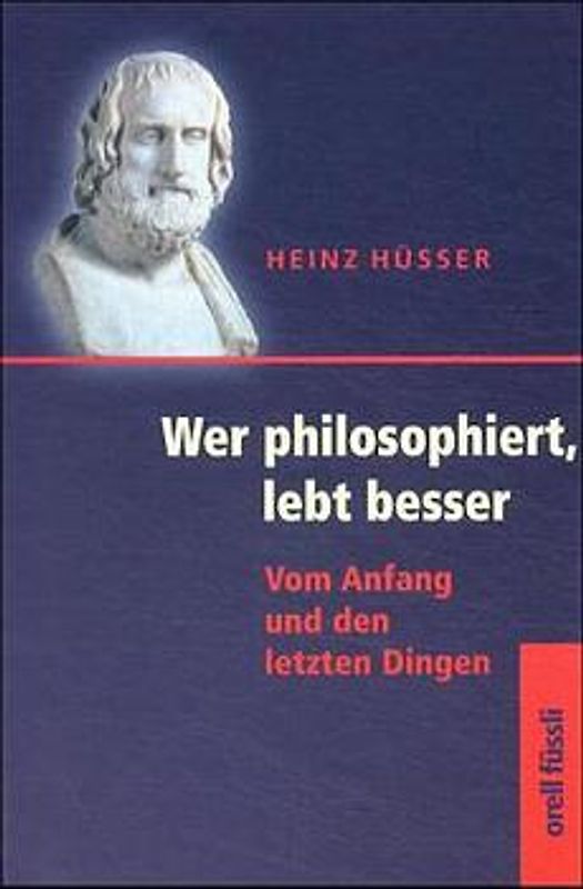 Wer philosophiert, lebt besser!