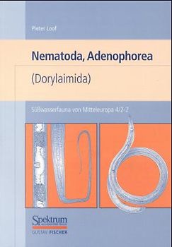 Süßwasserfauna von Mitteleuropa, Bd. 04/2-2: Nematoda, Adenophorea (Dorylaimida)