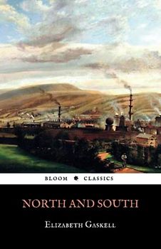 North and South: The 1855 Victorian Romance Fiction Classic (Annotated)