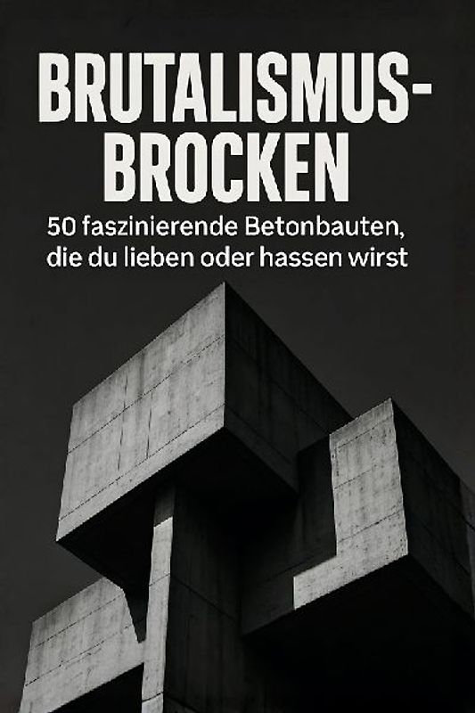 Brutalismus-Brocken