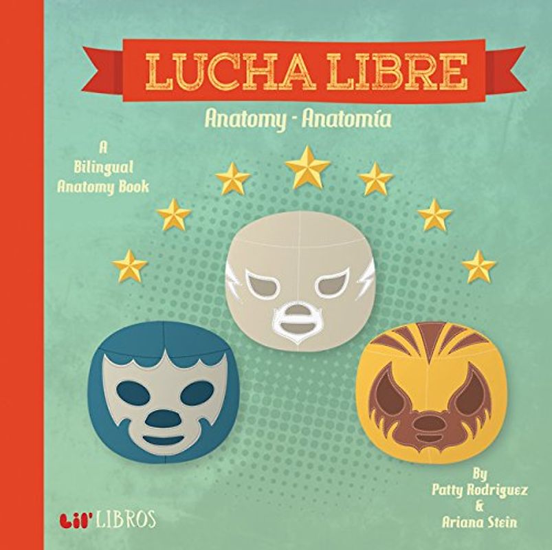 Lucha Libre: Anatomy / Anatomía