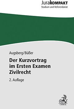 Der Kurzvortrag im Ersten Examen - Zivilrecht