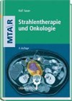 Strahlentherapie und Onkologie. Für technische Assistenten in der Medizin