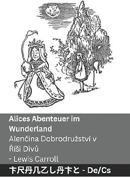 Alices Abenteuer im Wunderland / Alenčina Dobrodruzství v Řísi Divů