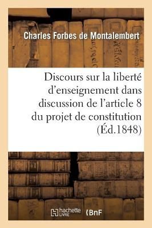Discours Sur La Liberté d'Enseignement, Dans La Discussion de l'Article 8 Du Projet de Constitution
