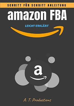 amazon FBA | Schritt für Schritt Anleitung • LEICHT ERKLÄRT