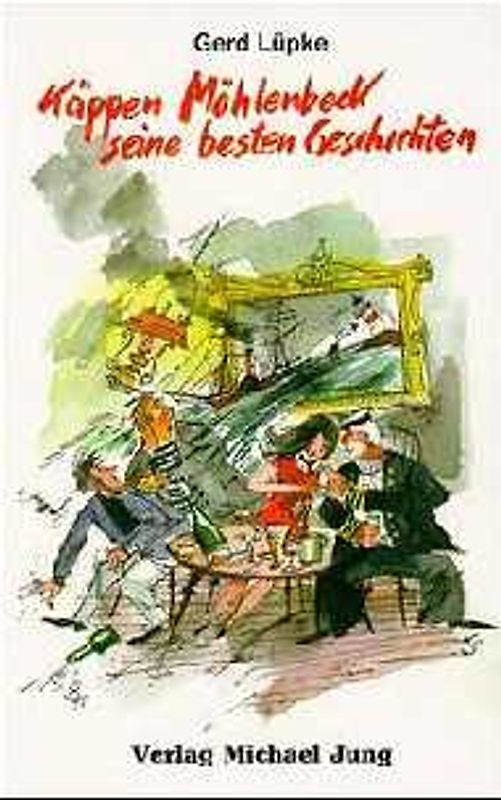 Käppen Möhlenbeck seine besten Geschichten