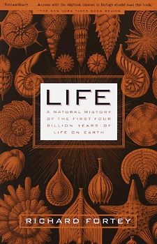 Life: A Natural History of the First Four Billion Years of Life on Earth (Vintage) - Richard Fortey