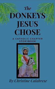 The Donkeys Jesus Chose