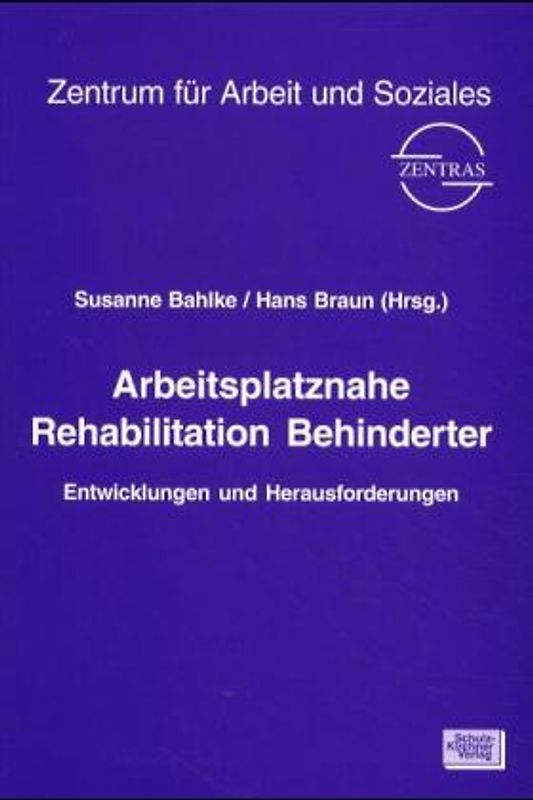 Arbeitsplatznahe Rehabilitation Behinderter