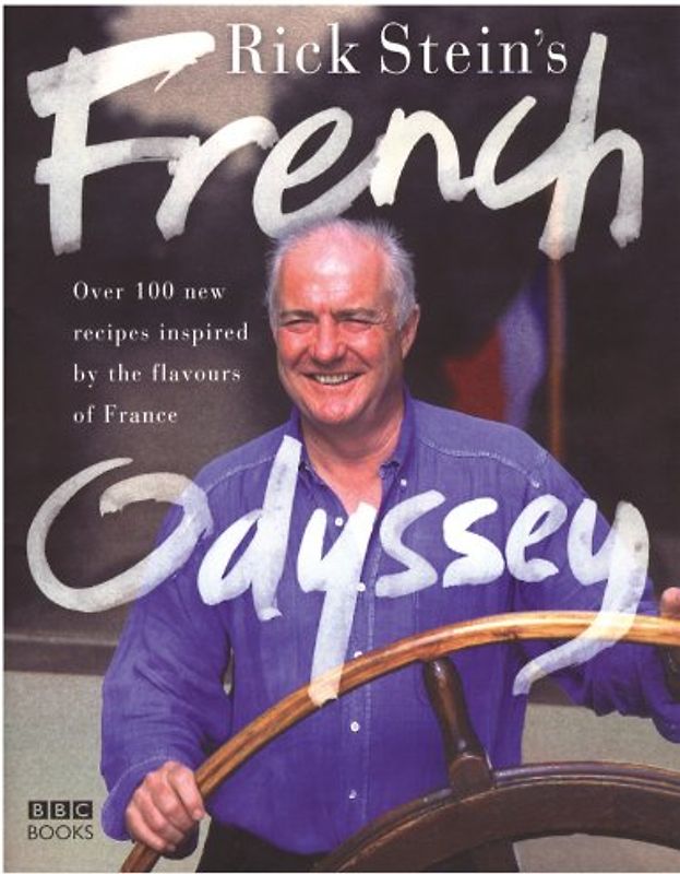 Rick Stein's French Odyssey - Rick Stein
