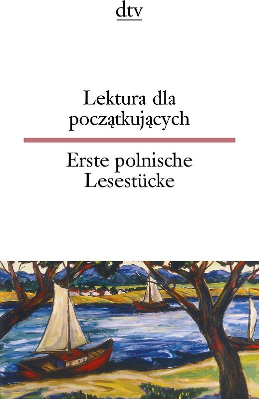 Lektura dla poczatkujacych Erste polnische Lesestücke