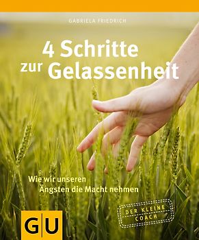 4 Schritte zur Gelassenheit