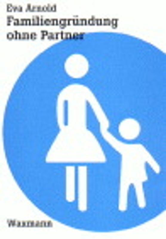 Familiengründung ohne Partner