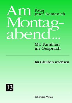 Am Montagabend... Mit Familien im Gespräch / Am Montagabend... 13