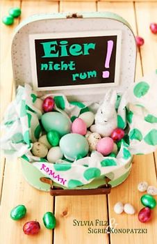 Eier nicht rum!