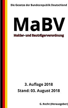 Makler- und Bauträgerverordnung - MaBV, 3. Auflage 2018