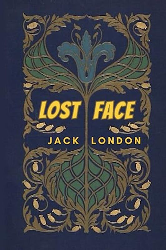 Lost Face by jack london(Annotated Edition)
