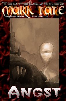 TEUFELSJÄGER MARK TATE / TEUFELSJÄGER Mark Tate 143-144: Angst