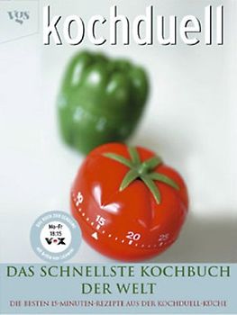 Kochduell: Das schnellste Kochbuch der Welt. Die besten 15-Minuten-Rezepte aus der Kochduell-Küche        küche