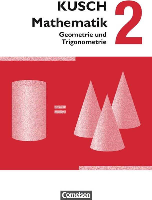Kusch: Mathematik - Ausgabe 2013 - Band 2