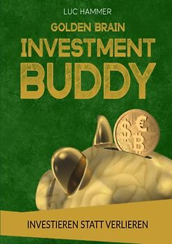 Golden Brain - Investment Buddy: Ein Emotionsspeicher, der zum Vermögensspeicher wird