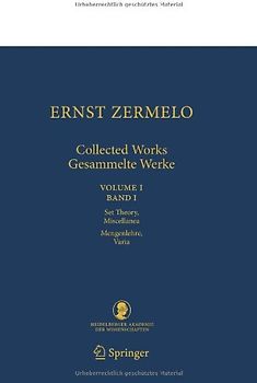 Ernst Zermelo - Collected Works/Gesammelte Werke