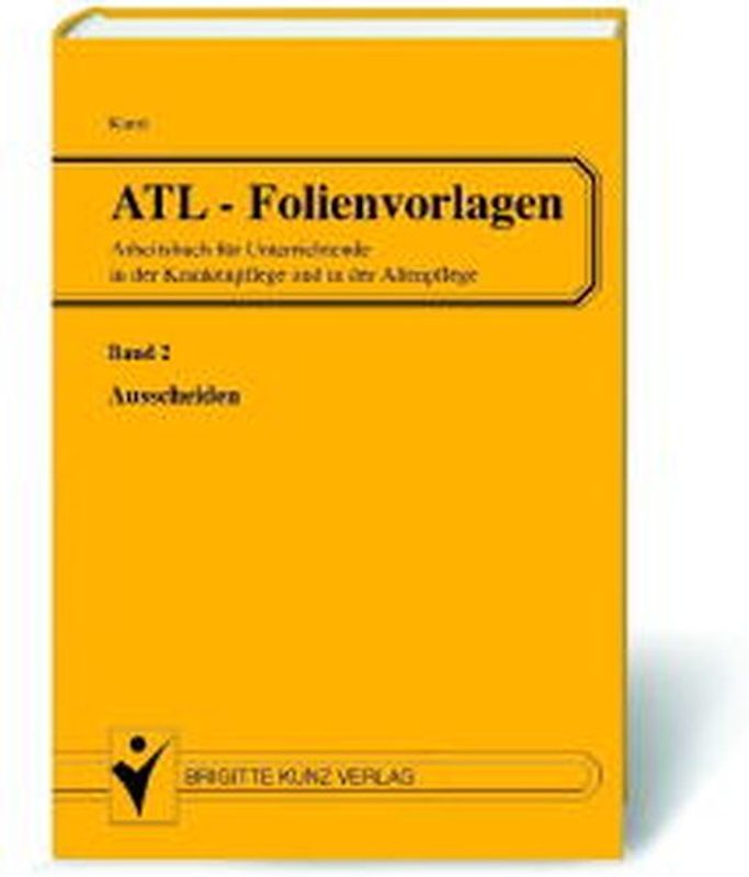 ATL - Folienvorlagen. Folienvorlagen und Arbeitsblätter für Unterrichtende... / Ausscheiden