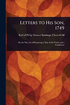Letters to His Son, 1749