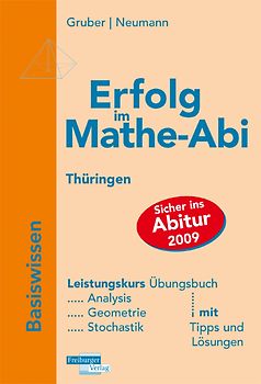 Erfolg im Mathe-Abi 2009 Thüringen Basiswissen Leistungskurs