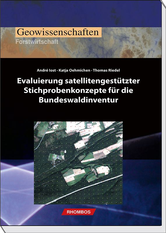 Evaluierung satellitengestützter Stichprobenkonzepte für die Bundeswaldinventur