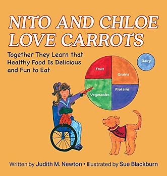 Nito and Chloe Love Carrots: Together They Learn that Healthy Food is Delicious and Fun to Eat (Nito's Tale, Band 4)