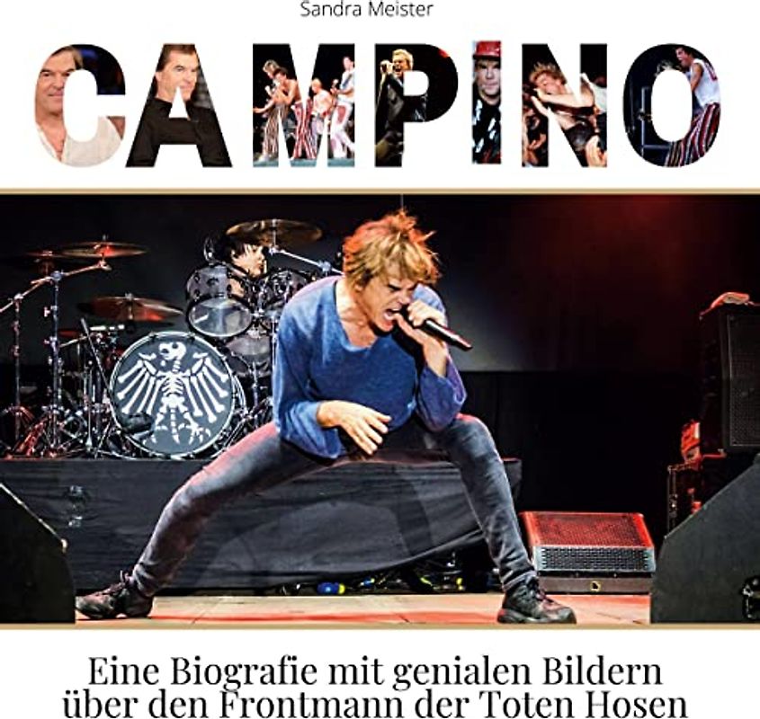 Campino: Eine Biografie mit genialen Bildern über den Frontmann der Toten Hosen