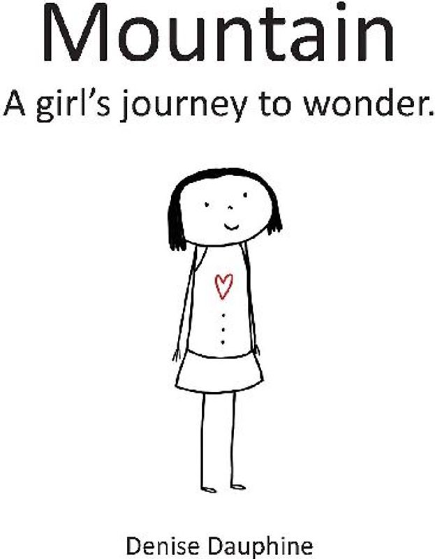 Mountain: A girl's journey to wonder