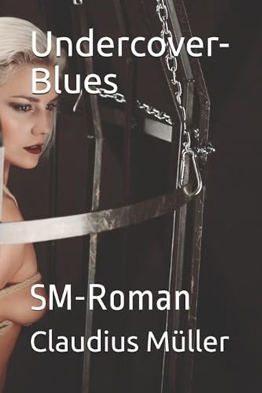 Undercover-Blues: SM-Roman