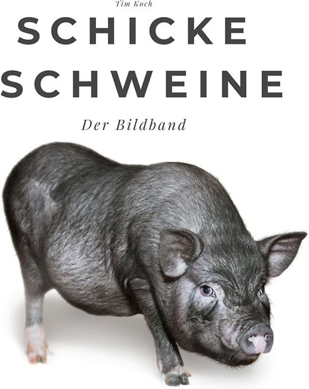 Schicke Schweine
