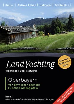 LandYachting Wohnmobil-Bildreiseführer · Oberbayern