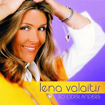 Lena Valaitis - So Oder Anders