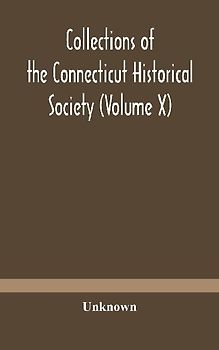 Collections Of The Connecticut Historical Society (Volume X)