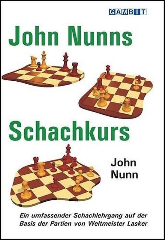John Nunns Schachkurs - Nunn, John