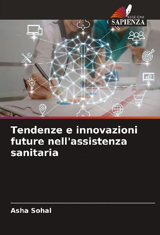 Tendenze e innovazioni future nell'assistenza sanitaria