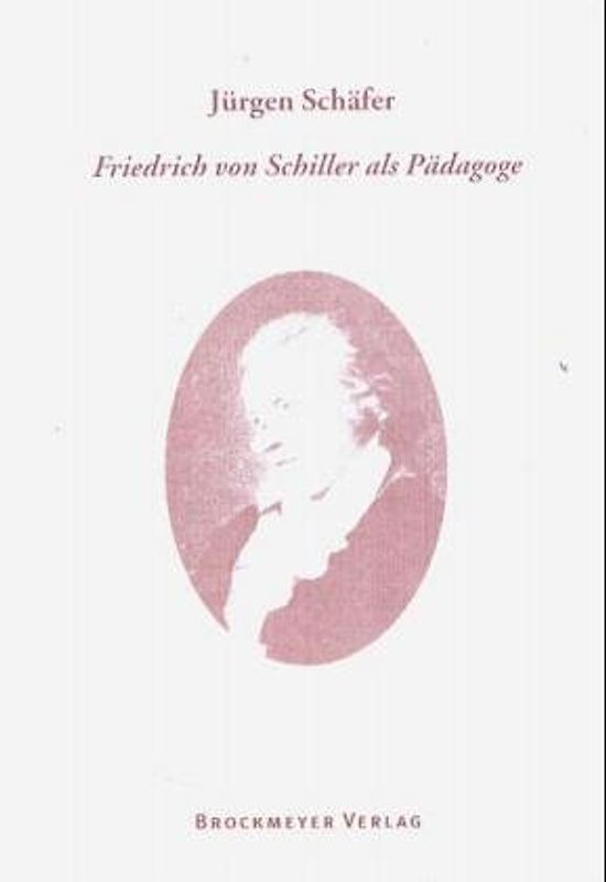 Friedrich von Schiller als Pädagoge