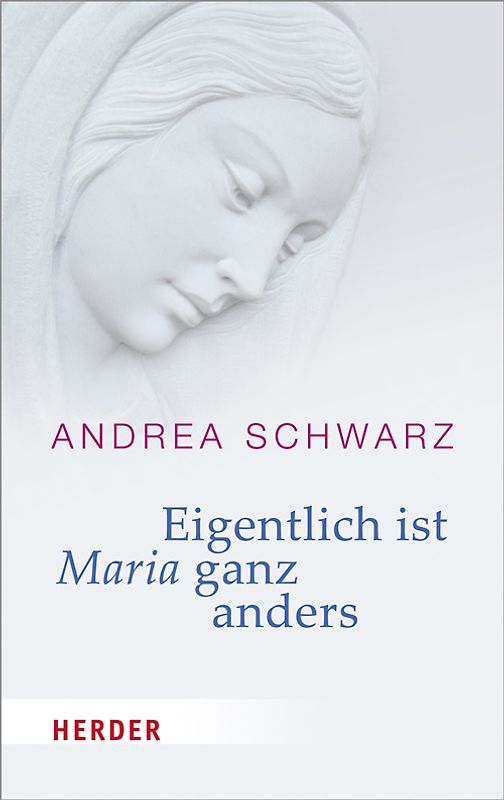 Eigentlich ist Maria ganz anders