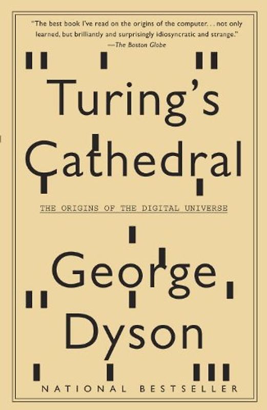 Turing's Cathedral: The Origins of the Digital Universe (Vintage) - Dyson, George