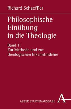 Philosophische Einübung in die Theologie