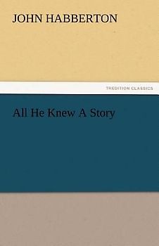 All He Knew A Story
