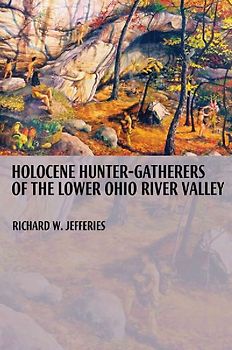 Holocene Hunter-Gatherers of the Lower Ohio River Valley