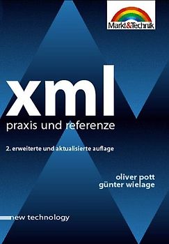XML. Praxis und Referenz