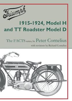 Triumph 1915-1924, Model H and TT Roadster Model D (Triumph-The FACTS, Band 4)